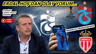 Erdal Hoş Monaco-Trabzonspor Maçı Yorumları... Muhtemel 11-Yusuf Yazıcı-Djaniny-Trabzonspor Haber