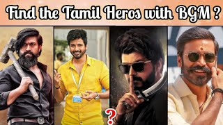 Guess the Tamil Heros with BGM Riddles😍 | Brain games tamil | Quiz with Today Topic Tamil
