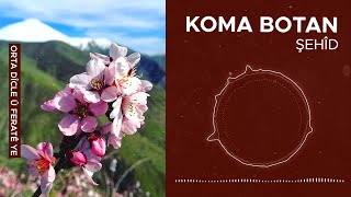 Koma Botan - Şehîd