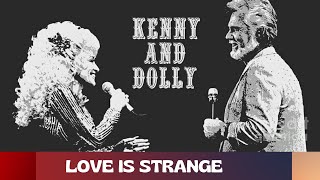 Kenny Rogers ft Dolly Parton - Love is Strange {Lyrics}