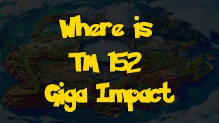 Where Is: TM 152 - Giga Impact (Pokemon Scarlet \u0026 Violet)