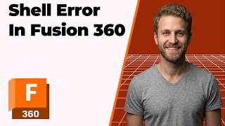 Fusion 360 Shell Error (2026 Easy Guide)