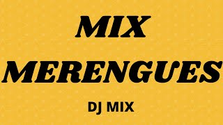Mix Merengues - DJ MIX ( noches de fantasía, ajena, para darte mi vida)
