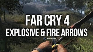 Far Cry 4 - Explosive and Fire Arrows