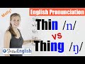 English Pronunciation: Thin /n/ vs Thing /ŋ/