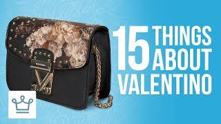 15 Things You Didn’t Know About Valentino
