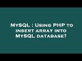 MySQL : Using PHP to insert array into MySQL database?
