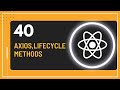 React JS Tutorial - 40 - Axios,Lifecycle Methods