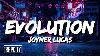Joyner Lucas - Evolution (Lyrics)