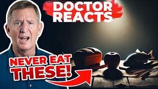 10 DANGEROUS FOODS You SHOULD NOT Be Eating - Doctor Reacts