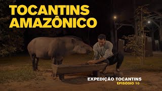 TOCANTINS AMAZÔNICO | Expedição Tocantins Modo Avião – Episódio 10