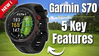 New Garmin Approach S70 - 5 Key Features