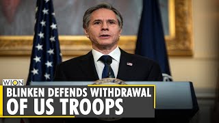 US Secretary of State Blinken says Afghan troops haven't been able to defend country| Taliban | News