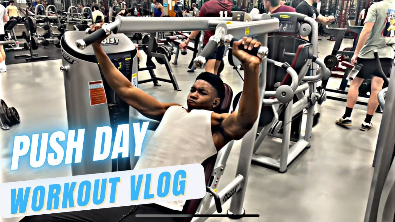 Workout Vlog Great Push Day Youtube