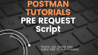 Postman Tutorial 14 | How to send Pre-Request Script | Pre Request Script | API Testing
