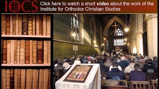 The Institute for Orthodox Christian Studies, Cambridge - A Presentation