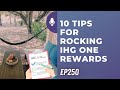 10 Tips for Rocking IHG One Rewards | Frequent Miler on the Air Ep250