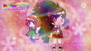 Rainbow Magic Pretty Cure || Episode 1: An Unexpected Beginning Part 1 || Gacha Club Roleplay Series