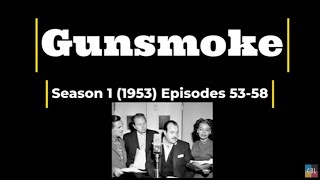 Radio Gunsmoke Season 1 1952 Episodes 53-58