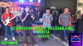 OM SCORPION MUSIC PALEMBANG - DERITA LAMA -  ILYADI - SCORPION SERAPEK