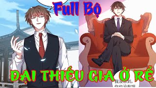 Full Bộ Đại Thiếu Gia ở Rể | Ta là Hàn Tam Thiên | Thiếu Gia giả ngốc đi ở rể | Moon Review