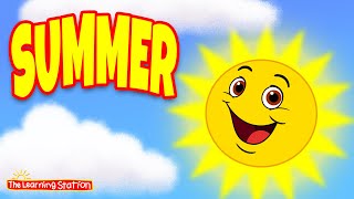 Summer Song ♫ Song About the Summer Season ♫ Kids Songs by The Learning Station