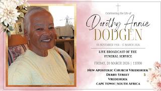 LIVE BROADCAST - FUNERAL SERVICE OF DOROTHY ANNIE DODGEN - FRIDAY, 19 MARCH 2026 @ 11H00