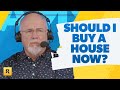 Should I Buy A House Right Now?