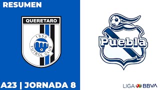 Resumen y Goles | Querétaro vs Puebla | Liga BBVA MX | Apertura 2023 - Jornada 8