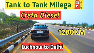 Hyundai Creta Diesel Milega Review  | Tank to Tank⛽ | Lucknow to New Delhi|#hyundaicreta #longdrive