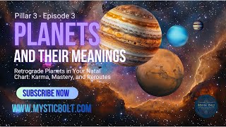 3.3 — Retrograde Planets in Your Natal Chart: Karma, Mastery, and Reroutes