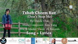 Txhob Cheem Kuv (Don't Stop Me) Lyric \u0026 song - Deeda Thao