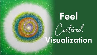 Visualization for Feeling Centered | Ilchi Lee's Guided Meditations