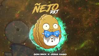 ÑEJO RKT - GON RMX, JONA CASO