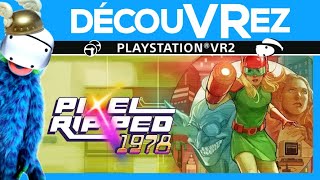 DécouVRez : PIXEL RIPPED 1978 sur PS VR2 | 😍 Vous entendrez ma voix dans ce jeu ATARI | VR Singe