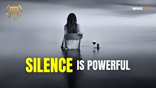 Silence Is Powerful - How It Can Change Your Life! @MotivateWisely