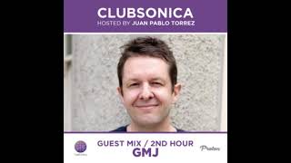 Clubsonica Radio 041 - Juan Pablo Torrez \u0026 guest GMJ