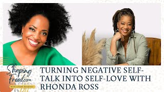 Turning Negative Self-Talk into Self-Love with Rhonda Ross