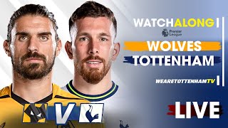 Wolves Vs Tottenham • Premier League [LIVE WATCH ALONG]