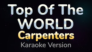TOP OF THE WORLD - Carpenters (HQ KARAOKE VERSION with lyrics)