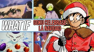 ¿Que hubiera pasado si Goku celebrase la Navidad? - QHPS- Dragonball What If