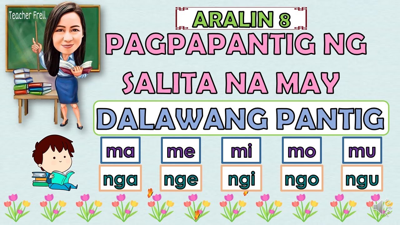 PAGPAPANTIG NG SALITA NA MAY DALAWANG PANTIG GAMIT ANG MA, ME, MI, MO ...