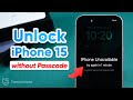 3 WAYS🔓 How to Unlock iPhone 15/15 Plus/15 Pro/15 Pro Max without Passcode 2025