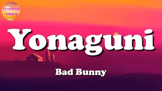 🎵 Bad Bunny - Yonaguni (Letras\Lyric)