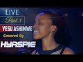 LIVE Part 8// YESU ASHIMWE - Cover by Hyaspie