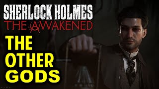 The Other Gods | Chapter 4 | Sherlock Holmes: The Awakened (2023)