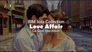 𝒫𝓁𝒶𝓎𝓁𝒾𝓈𝓉  JBM Autumn Jazz Collection - Cool Jazz C4 1960s | Love Affair