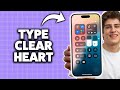 How To Type Clear Heart Symbol On iPhone 2026 (Step-By-Step Tutorial)