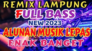 Download Mp3 ALUNAN MUSIK LEPAS REMIX LAMPUNG TERBARU 2023 FULL BASS ZAVIS MUSIC