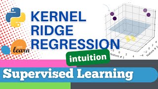 #59: Scikit-learn 56:Supervised Learning 34: Intuition of Kernel Ridge regression